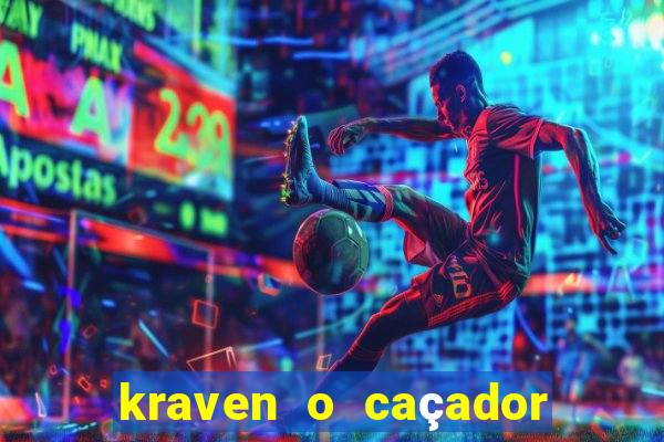 kraven o caçador filme completo dublado online